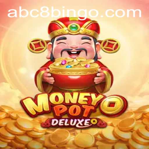 Unpacking MoneyPotDELUXE: A Revamped Gaming Experience with ABC8